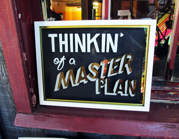 Thinkin' of a Master Plan